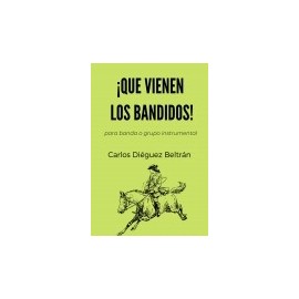 ¡QUE VIENEN LOS BANDIDOS!