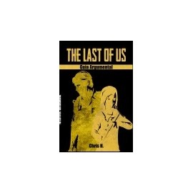 The Last of Us - Guía Argumental