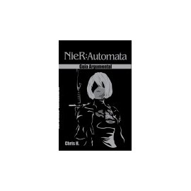 NieR: Automata - Guía Argumental